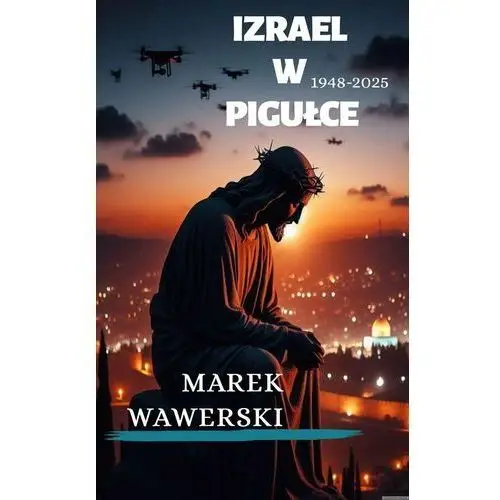 Izrael w pigułce 1948-2025 - ebook EPUB