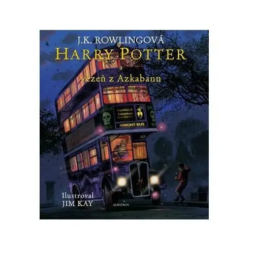 J. k. rowling Harry potter a vězeň z azkabanu - ilustrované vydání