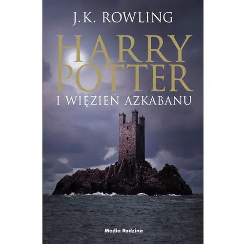 Harry potter i więzień azkabanu. harry potter J. k. rowling