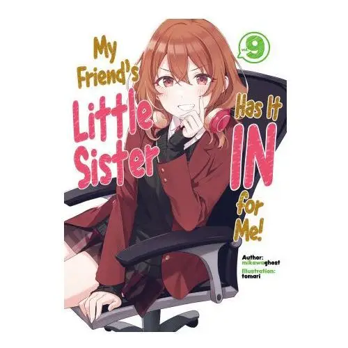 My friend's little sister has it in for me! volume 9 J-novel club