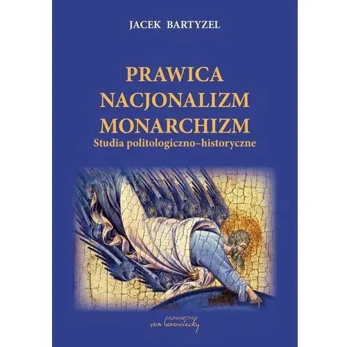 Jacek bartyzel Prawica nacjonalizm monarchizm