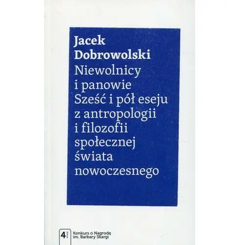 Jacek dobrowolski Niewolnicy i panowie