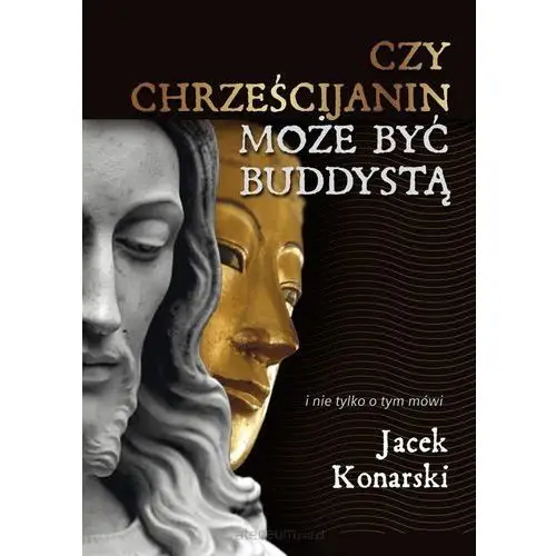 Czy chrześcijanin może być buddystą? - Dostawa 0 zł