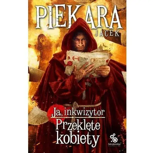 Jacek piekara Ja, inkwizytor. przeklęte kobiety