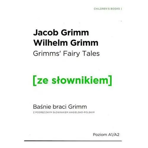 Baśnie braci Grimm wersja angielska z podręcznym słownikiem - Wilhelm Grimm, Jakub Grimm