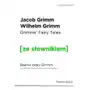 Baśnie braci Grimm wersja angielska z podręcznym słownikiem - Wilhelm Grimm, Jakub Grimm Sklep on-line