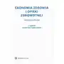 Jadwiga suchecka Ekonomia zdrowia i opieki zdrowotnej Sklep on-line