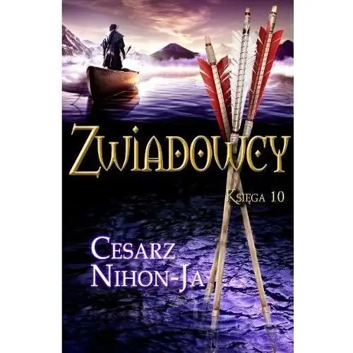 Cesarz Nihon-Ja. Zwiadowcy. Księga 10