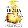 Elfy ziemi i powietrza t.2 serce trola - holly black Sklep on-line