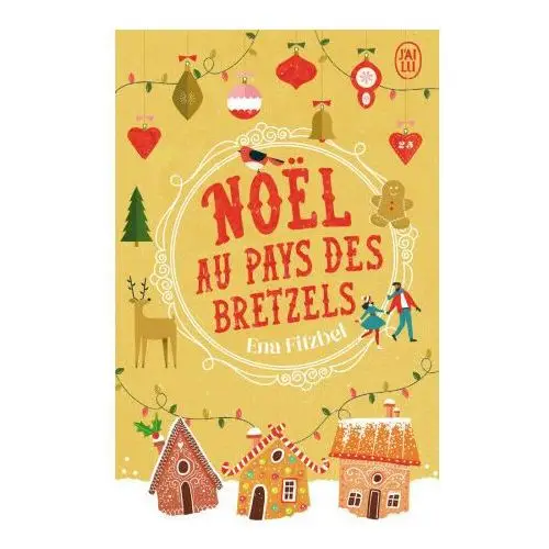 Noël au pays des bretzels J'ai lu