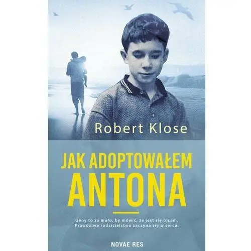 Jak adoptowałem Antona