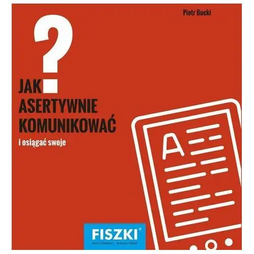 Jak asertywnie komunikować? I sięgać po swoje