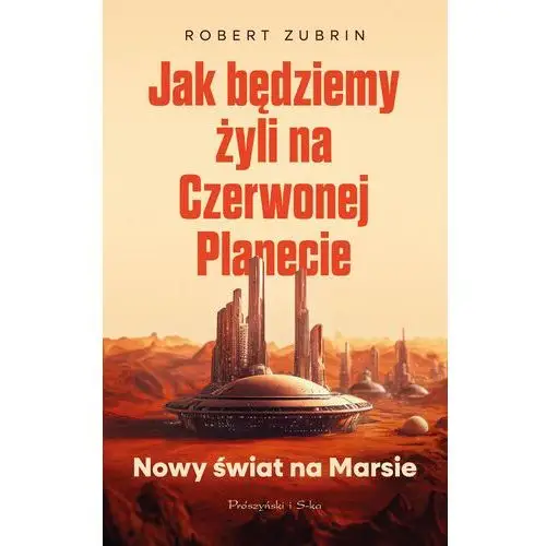 Jak będziemy żyli na Czerwonej Planecie