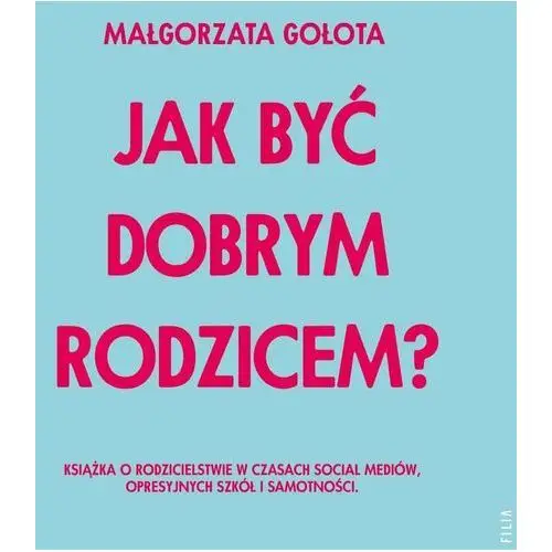 Jak być dobrym rodzicem?