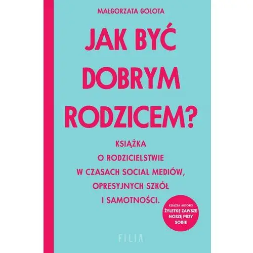 Jak być dobrym rodzicem?