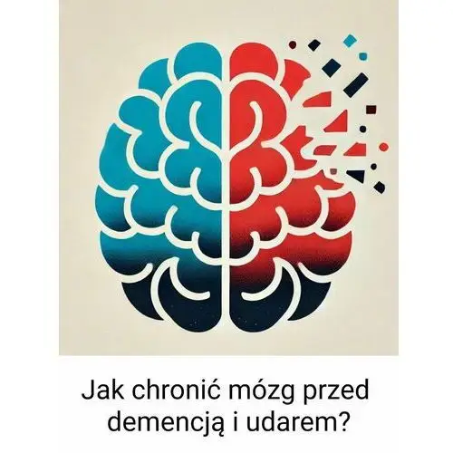 Jak chronić mózg przed demencją i udarem?