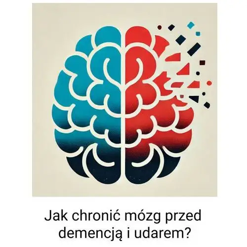 Jak chronić mózg przed demencją i udarem?