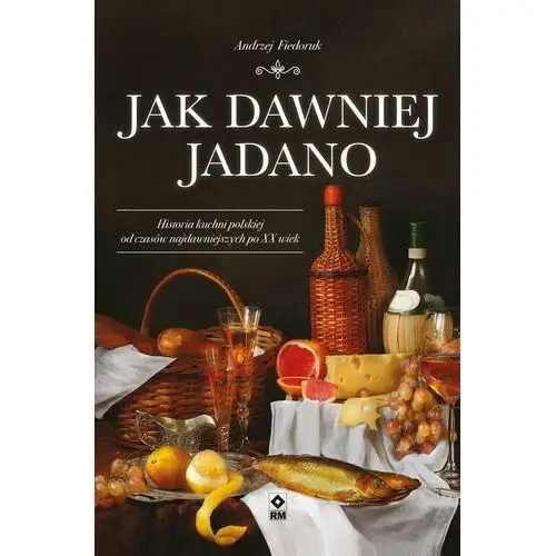 Jak dawniej jadano