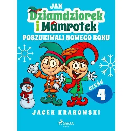 Jak Dziamdziorek i Mamrotek poszukiwali Nowego Roku