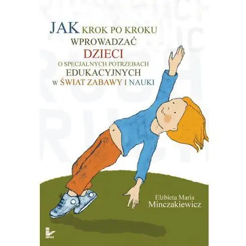 Jak krok po kroku wprowadzać dzieci o specjalnych potrzebach edukacyjnych w świat zabawy i nauki, AZ#A3DE0DC9EB/DL-ebwm/epub