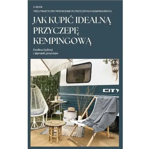 Jak kupić idealną przyczepę kempingową