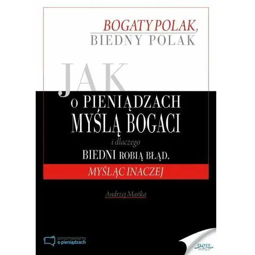 Jak o pieniądzach myślą bogaci i dlaczego biedni robią błąd, myśląc inaczej