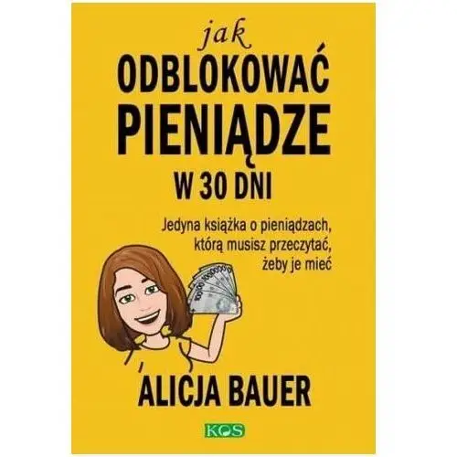 Jak odblokować pieniądze w 30 dni Jedyna książka o- bezpłatny odbiór zamówień w Krakowie (płatność gotówką lub kartą)