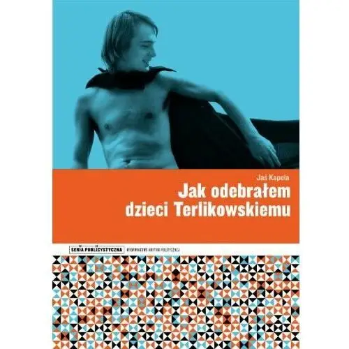 Jak odebrałem dzieci Terlikowskiemu