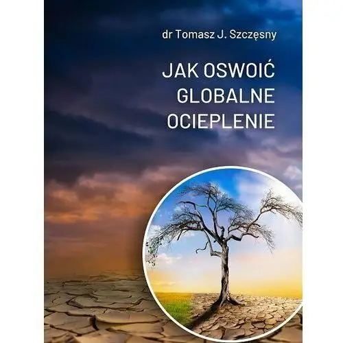 Jak oswoić globalne ocieplenie