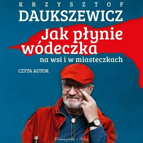 Jak płynie wódeczka na wsi i w miasteczkach