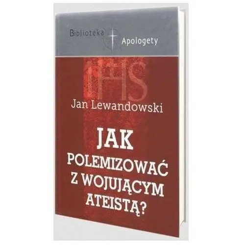 Jak polemizować z wojującym ateistą?