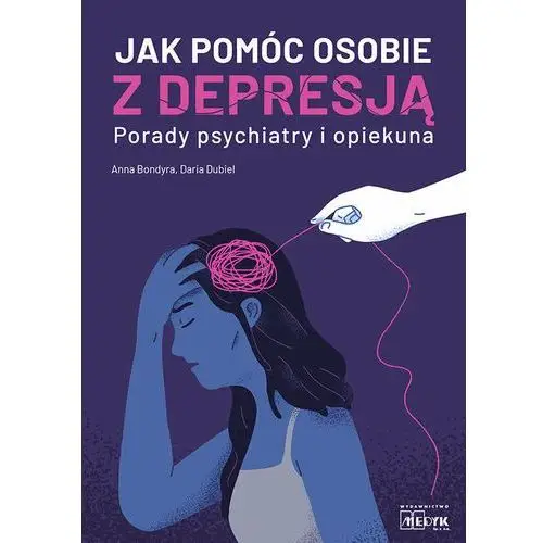 Jak pomóc osobie z depresją Porady psychiatry i opiekuna