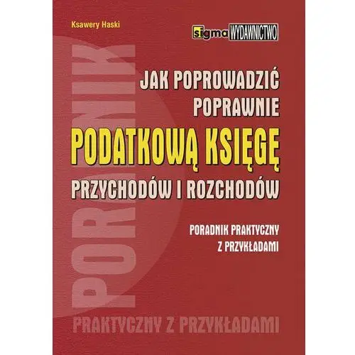 Jak poprowadzić poprawnie podatkową księgę przychodów i rozchodów