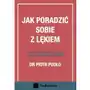 Jak poradzić sobie z lękiem. Metody radzenia sobie z lękiem i stresem w w warunkach domowych Sklep on-line