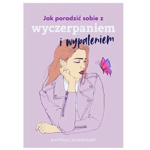 Jak poradzić sobie z wyczerpaniem i wypaleniem