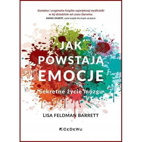 Jak Powstają Emocje. Sekretne Życie Mózgu Wyd. II Lisa Barrett Feldman