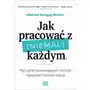 Jak pracować z (niemal) każdym. Pięć pytań pozwalających tworzyć najlepsze możliwe relacje Sklep on-line