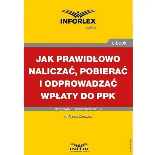 Jak prawidłowo naliczać, pobierać i odprowadzać wpłaty do PPK