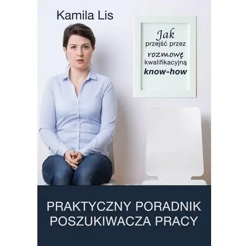 Jak przejść przez rozmowę kwalifikacyjną know-how