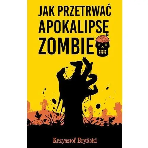 Jak przetrwać apokalipsę zombie