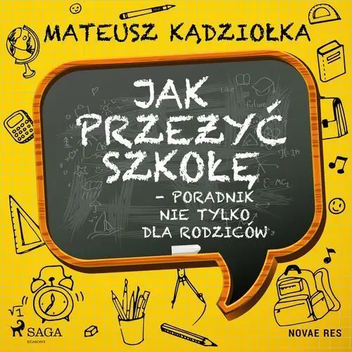 Jak przeżyć szkołę - poradnik nie tylko dla rodziców