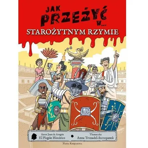 Jak przeżyć w... starożytnym Rzymie