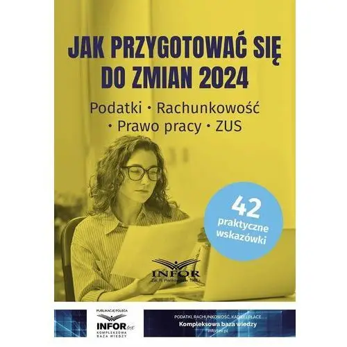 Jak przygotować się do zmian 2024. Podatki, rachunkowość, prawo pracy, ZUS