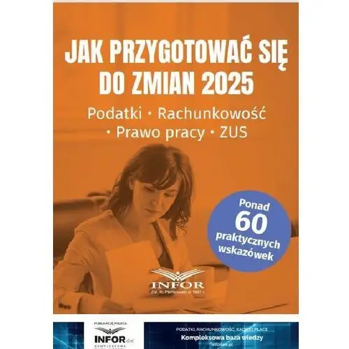 Jak przygotować się do zmian 2025 Podatki, rachunkowość, prawo pracy, ZUS