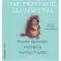 Jak przytulić jeżozwierza Sklep on-line