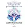 Jak rozbudzić swoje moce parapsychiczne (E-book) Sklep on-line