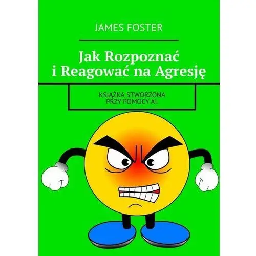 Jak Rozpoznać i Reagować na Agresję