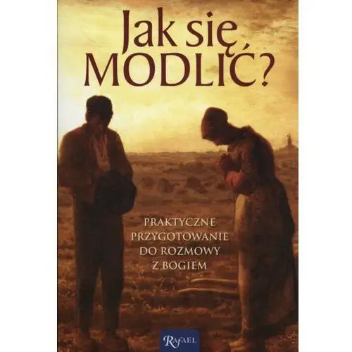 Jak się modlić?