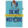 Jak się nie wstydzić. Ta książka wyjaśnia prawie wszystko, co nas kłopocze i zawstydza Sklep on-line