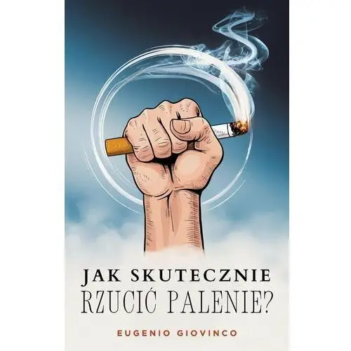 Jak Skutecznie Rzucić Palenie